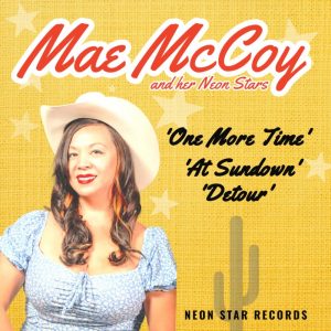 Mae McCoy & Her Neon Stars - [3 Song EP]