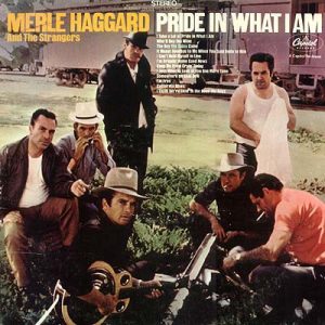 Merle Haggard - I Take a Lot of Pride in What I Am