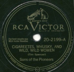 Sons of the Pioneers - Cigareetes, Whusky, And Wild, Wild Women