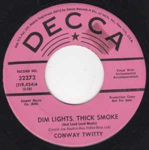 Conway Twitty - Dim Lights, Thick Smoke (And Loud, Loud Music)