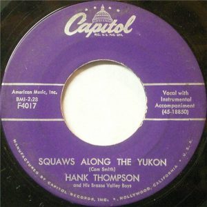 Hank Thompson - Squaws Along The Yukon