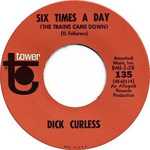Dick Curless - Six Times a Day (The Trains Came Down)
