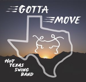 Hot Texas Swing Band - Gotta Move