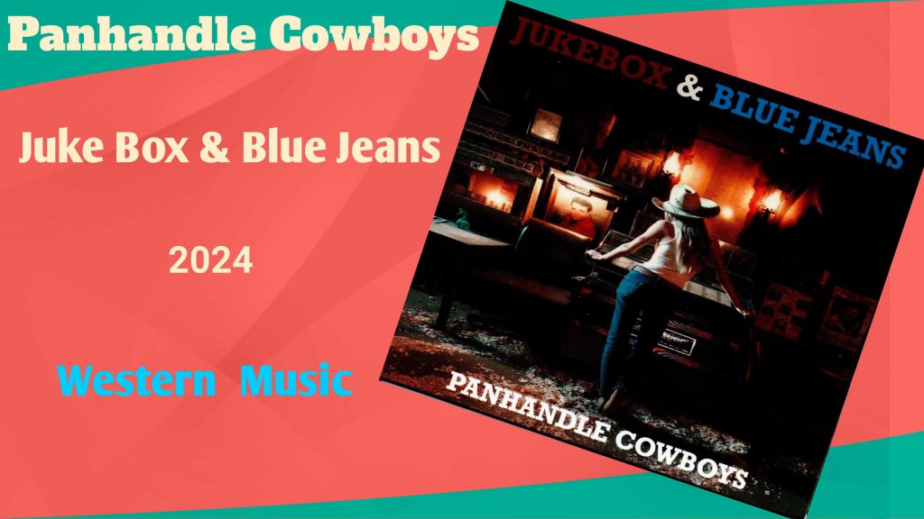 The Panhandle Cowboys - Jukebox & Blue Jeans