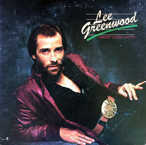 Lee Greenwood - Somebody’s Gonna Love You