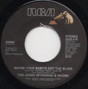 The Judds - Maybe Your Baby's Got The Blues