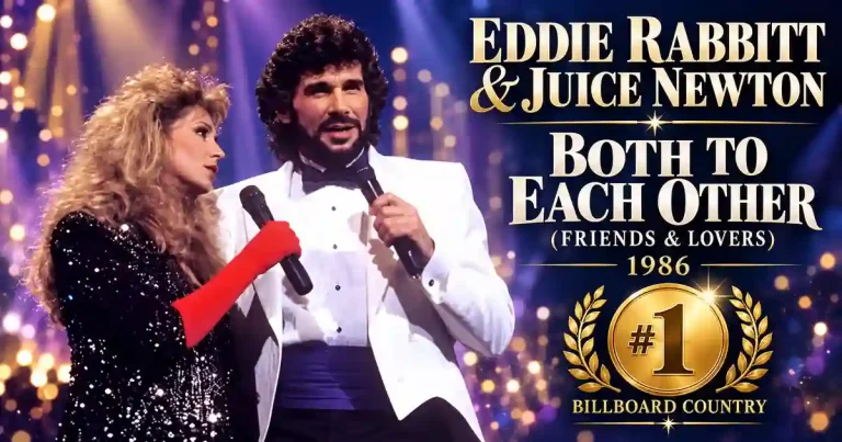 Eddie Rabbitt and Juice Newton – Both To Each Other (Friends & Lovers)