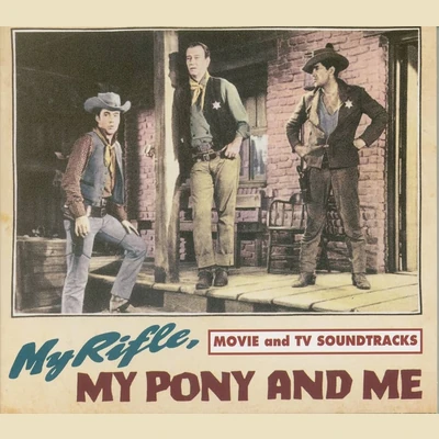 My Rifle, My Pony and Me: Movie and TV Soundtracks, Bear Family CD compilation
